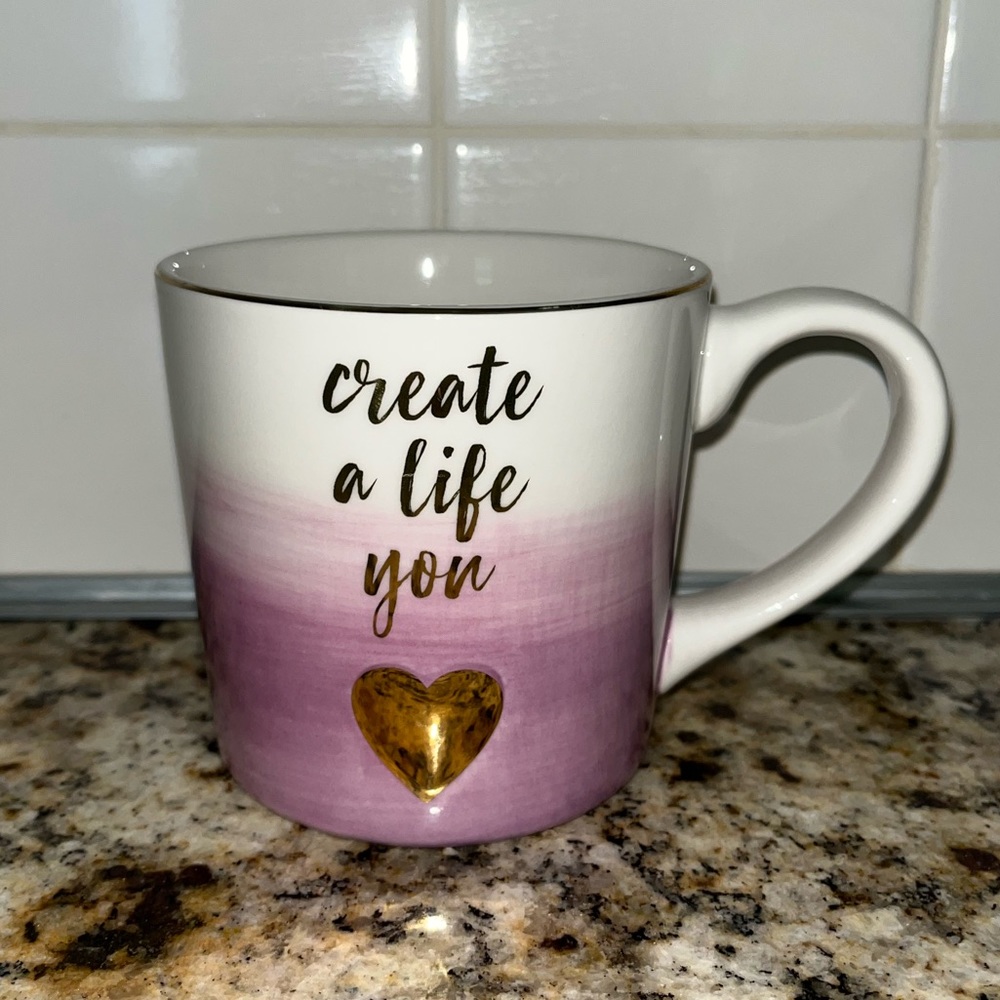 “Create a Life You ❤️”  Mug